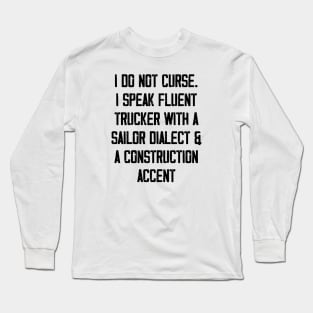 I do not curse Long Sleeve T-Shirt